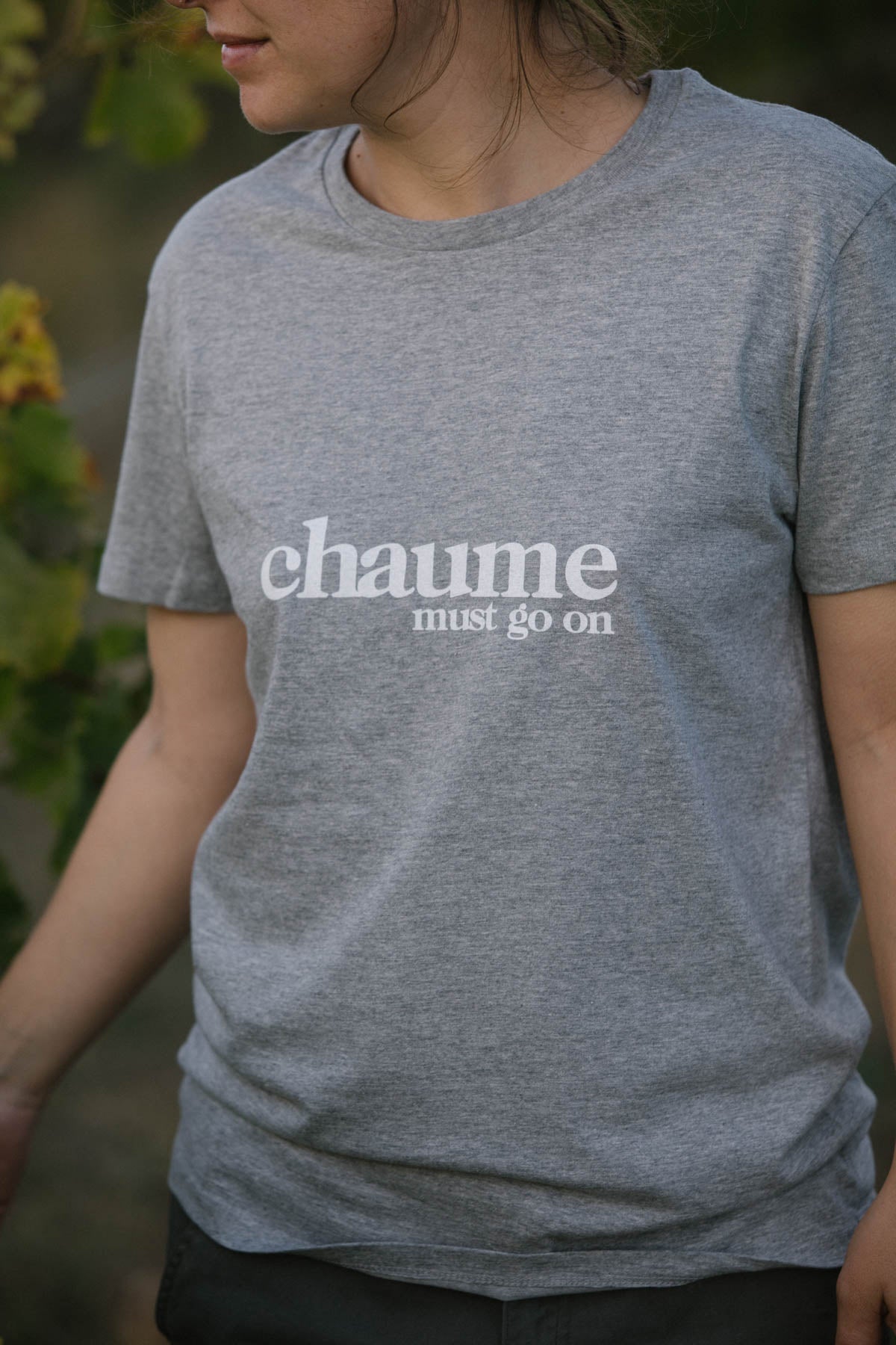 Tee shirt Gris- "Chaume must go on"